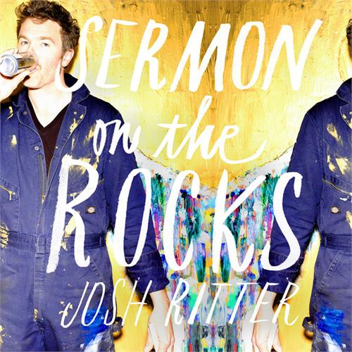 Josh Ritter Sermon On The Rocks (LP+CD)